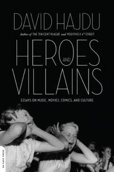 Paperback Heroes and Villains: Essays on Music, Movies, Comics, and Culture Book