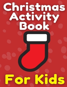 Paperback Christmas Activity Book For Kids: Many Pages Coloring Book, Mazes, Wordsearch & Sudoku Book