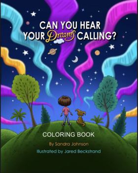 Paperback Can You Hear Your Dreams Calling?: Coloring Book