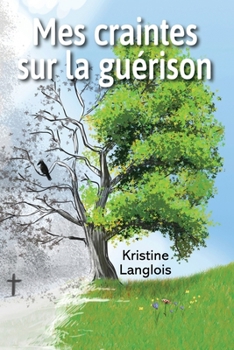 Paperback Mes craintes sur la guérison [French] Book