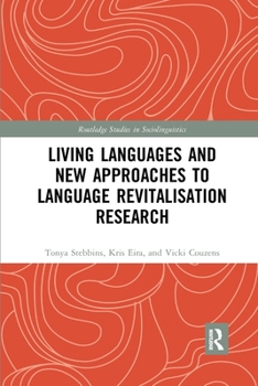 Paperback Living Languages and New Approaches to Language Revitalisation Research Book