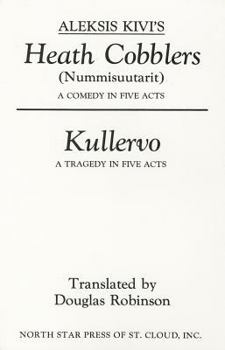 Paperback Aleksis Kivi's Heath Cobblers (Nummisuutarit) and Kullervo Book