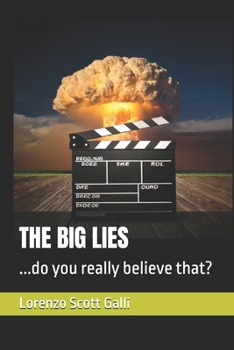 Paperback The Big Lies: ...do you really believe that? Book