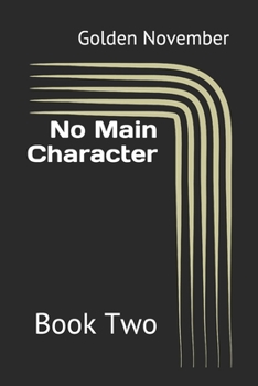 No Main Character: Book Two
