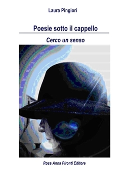 Paperback Poesie sotto il cappello *Cerco un senso* [Italian] Book