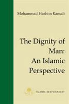 Paperback The Dignity of Man: An Islamic Perspective Book