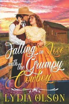 Paperback Falling in Love with the Grumpy Cowboy: A Western Historical Romance Book