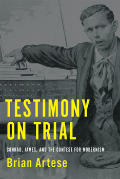 Hardcover Testimony on Trial: Conrad, James and the Contest for Modernism Book