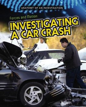 Hardcover Forces and Motion: Investigating a Car Crash Book