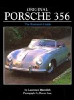 Hardcover Original Porsche 356: The Restorers Guide to All Coupe, Cabriolet, Roadster and Speedster Models 1950-66: The Restorers Guide to All Coupe, Cabriolet, Book