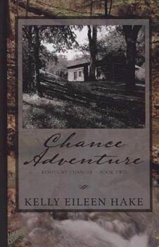 Chance Adventure - Book #3 of the Kentucky Chances