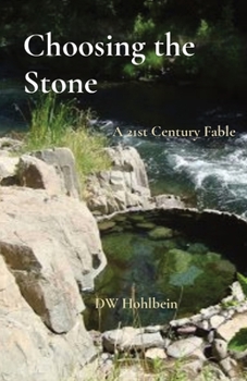 Paperback Choosing the Stone: A 21st Century Fable Book