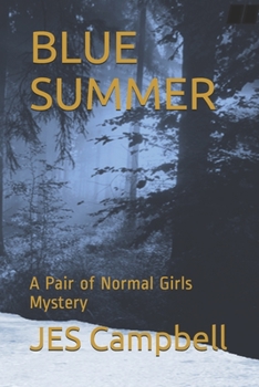 Paperback Blue Summer: A Pair of Normal Girls Mystery Book