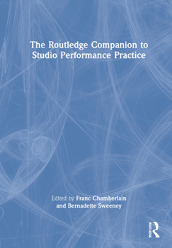 Hardcover The Routledge Companion to Studio Performance Practice Book