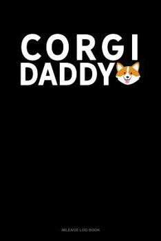 Paperback Corgi Daddy: Mileage Log Book