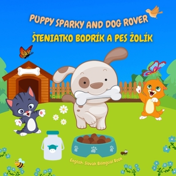 Paperback Puppy Sparky and Dog Rover: Steniatko Bodrík a pes Zolík Book