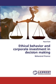 Paperback Ethical behavior and corporate investment in decision making Book