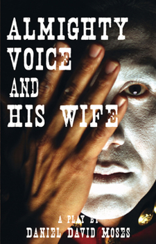 Paperback Almighty Voice and His Wife Book