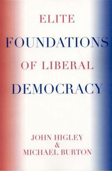 Paperback Elite Foundations of Liberal Democracy Book