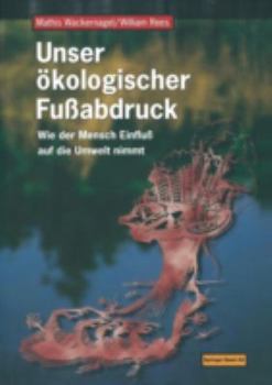 Paperback Unser Ökologischer Fußabdruck: Wie Der Mensch Einfluß Auf Die Umwelt Nimmt [German] Book