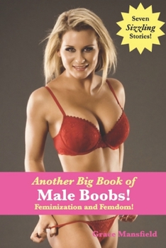 Paperback Another Big Book of Male Boobs!: Feminization and Femdom! Book