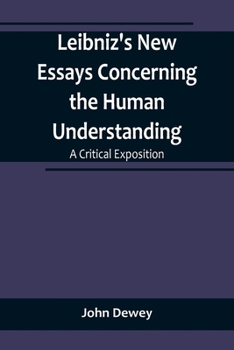 Paperback Leibniz's New Essays Concerning the Human Understanding: A Critical Exposition Book