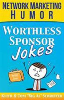 Paperback Worthless Sponsor Jokes: Network Marketing Humor Book