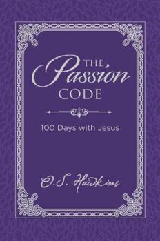 Hardcover The Passion Code: 100 Days with Jesus Book