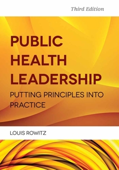 Paperback Public Health Leadership: Putting Principles Into Practice Book