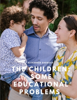 Paperback The Children: Some Educational Problems Book