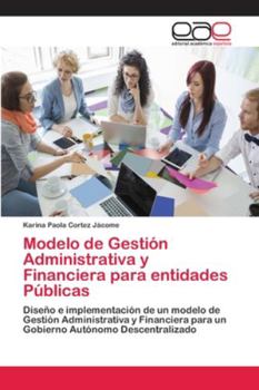Paperback Modelo de Gestión Administrativa y Financiera para entidades Públicas [Spanish] Book