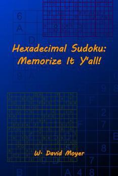 Paperback Hexadecimal Sudoku: Memorize It Y'all! Book