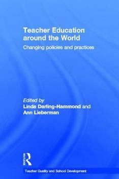 Hardcover Teacher Education Around the World: Changing Policies and Practices Book