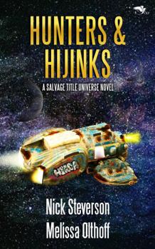 Paperback Hunters & Hijinks: A Salvage Title Universe Novel (Salvage Treasure) Book