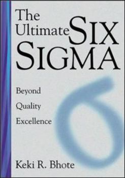 Hardcover The Ultimate Six SIGMA: Beyond Quality Excellence Book