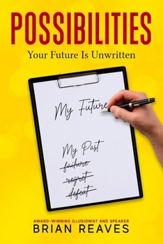 Possibilities: Your Future is Unwritten (Living the Impossible Life) B0CMTC5PGF Book Cover