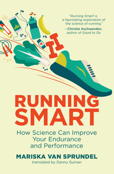 Paperback Running Smart: How Science Can Improve Your Endurance and Performance Book