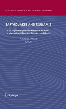 Hardcover Earthquakes and Tsunamis: Civil Engineering Disaster Mitigation Activities - Implementing Millennium Development Goals Book