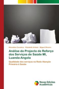 Análise do Projecto de Reforço dos Serviços de Saúde MI, Luanda-Angola: Qualidade dos serviços na Rede Atenção Primária à Saúde