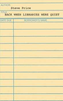 Paperback Back When Libraries Were Quiet Book