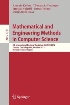 Paperback Mathematical and Engineering Methods in Computer Science: 8th International Doctoral Workshop, Memics 2012, Znojmo, Czech Republic, October 25-28, 201 Book