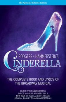 Paperback Rodgers + Hammerstein's Cinderella: The Complete Book and Lyrics of the Broadway Musical the Applause Libretto Library Book