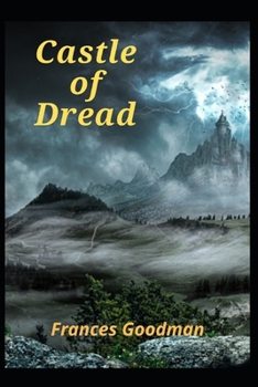 Castle of Dread By Frances Goodman