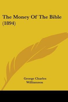 Paperback The Money Of The Bible (1894) Book