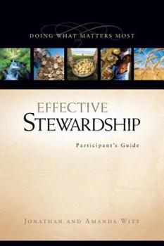 Paperback Effective Stewardship Participant's Guide: Doing What Matters Most Book