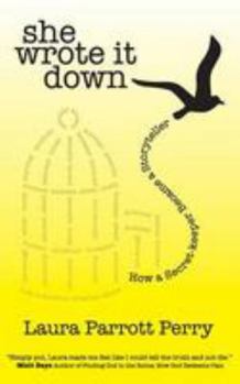 Paperback She Wrote it Down: How a Secret-Keeper Became a Storyteller Book