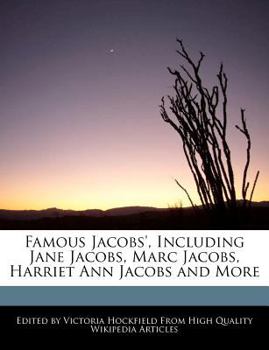 Paperback Famous Jacobs', Including Jane Jacobs, Marc Jacobs, Harriet Ann Jacobs and More Book