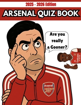 Paperback Are you really a Gooner?: Arsenal Quiz Book 2025 - 2026 Edition Book