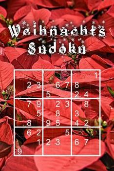 Paperback Weihnachts Sudoku: 330 R?tsel f?r die Festtage mittel - schwer - extrem Mit L?sungen und Anleitung Reisegr??e ca. DIN A5 F?r Kenner und K [German] Book