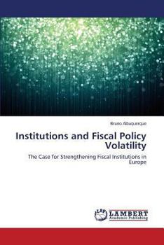 Paperback Institutions and Fiscal Policy Volatility Book